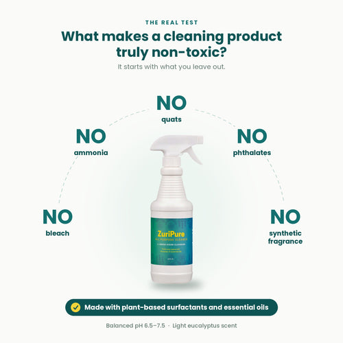 ZuriPure is made with no bleach, ammonia, quats, phthalates or synthetic fragrance